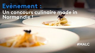 Evènement  un concours culinaire made in Normandie [upl. by Sonitnatsok235]