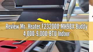 Review Mr Heater F232000 MH9BX Buddy 40009000BTU IndoorSafe Portable Propane Radiant Heater R [upl. by Adnir]