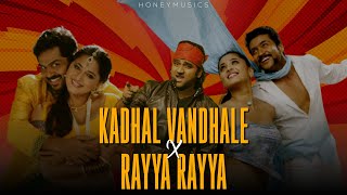 Kadhal Vandhale X Rayya Rayya Sujay Honey Remix  DSP [upl. by Inoy]