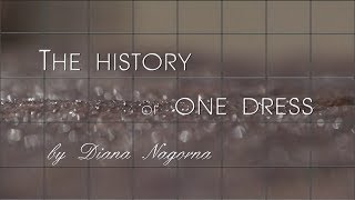 Diana Nagorna The history of one dress Диана Нагорная История одного платья [upl. by Waneta104]