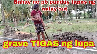 Bahay ne pb panday tapos ng nalayout grave Ang lupa Ang tigas [upl. by Asum]