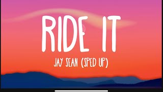 Jay Sean  Ride it sped up  reverb  Lyrics [upl. by Honey]