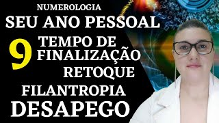 ANO PESSOAL 9 NA NUMEROLOGIA  AMOR UNIVERSAL  IMPESSOALIDADE  PERDAS  TOQUES FINAIS [upl. by Niwdla]