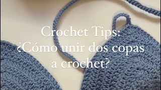 ¿Cómo unir dos copas a crochet 🧶 [upl. by Karolyn]