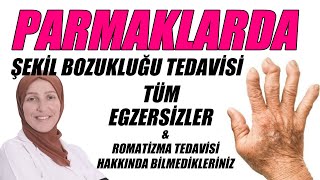 PARMAKLARDA ŞEKİL BOZUKLUĞU EGZERSİZLERİ  ROMATOİD ARTRİT  KİREÇLENME  Fizyoterapist Aynur BAŞ [upl. by Drummond]