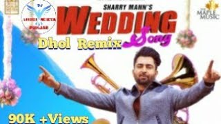 Wedding Sharry Maan Remix Song by Dj Lahoria Production Punjab [upl. by Ayeka]