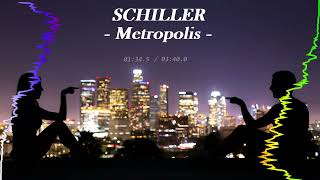 SCHILLER  quotMetropolisquot Original Mix [upl. by Ekaj265]