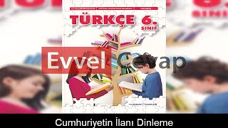 Cumhuriyetin İlanı Dinleme Metni Etkinlik Cevapları 6 Sınıf Türkçe [upl. by Maddock]