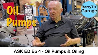 ASK ED Ep 4  Oil Pumps and Oiling for Street and Racing  Ed Smith with BarryT [upl. by Lela]