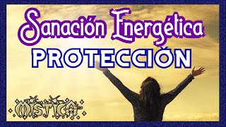 🙏SANACIÓN ENERGÉTICA A DISTANCIA✨PROTECCIÓN [upl. by Haynes253]