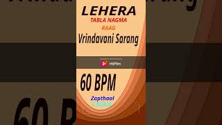 VRUNDAVANI SARANG TEENTAAL 60 BPM tabla lehra tabla lehra 60bpm tabla lehra 100 bpm tabla lehra [upl. by Shem]