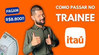 COMO PASSAR NO TRAINEE ITAÚ 2025 [upl. by Udelle]