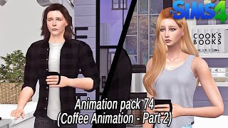 Sims 4 Animations  Animation Pack 74  Coffee Animations Part 2 [upl. by Kirsti]