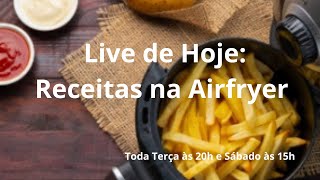 Live Receitas na Airfryer [upl. by Nnaylrebmik]