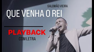 Salomão Vieira  Que Venha o Rei PlayBack Com Letra [upl. by Zerlina]