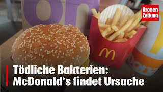 Tödliche Bakterien McDonald‘s findet Ursache  kronetv NEWS [upl. by Orfield]