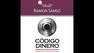 El código del dinero Audiolibro 🎧 📖 COMPLETO de Raimon Samsó  GRATIS [upl. by Hennebery]