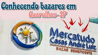 Conhecendo BRECHÓS em SP – Casas André Luiz – Mercatudo GuarulhosSP [upl. by Sirraf]