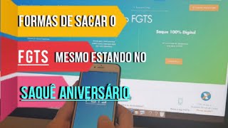 Formas de sacar o FGTS mesmo estando no saque aniversário FGTS [upl. by Rella175]