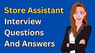 Store Assistant Interview Questions And Answers [upl. by Neitsirhc]