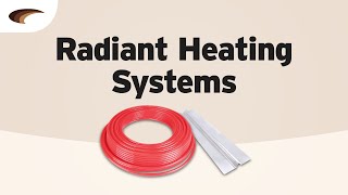 Radiant Heating Systems [upl. by Ynobe]