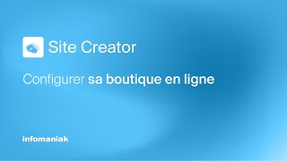 Configurer Facilement Votre Boutique en Ligne  Tutoriel Complet Site Creator [upl. by Harhay433]