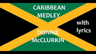 Caribbean Medley by Donnie McClurkin with Lyrics [upl. by Aeresed]