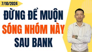 ĐỪNG ĐỂ MUỘN SÓNG NHÓM NÀY SAU BANK [upl. by Haelem978]