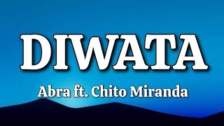 Diwata  Abra ft Chito Miranda Lyrics [upl. by Eceer503]