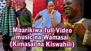 Mbarikiwa full Video ya wimbo akiwa na Wamasai [upl. by Allie336]