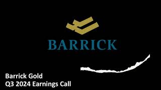 Barrick Gold NYSE GOLD  Q3 2024 Earnings Call [upl. by Bo]