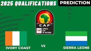 Sierra Leone vs Ivory Coast CAF Africa Nations Cup 2025 Qualifiers Match Preview Prediction [upl. by Fretwell]