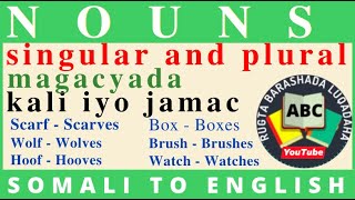 Somali English SINGULAR and PLURAL NOUNS  magac yada kali iyo wadar [upl. by Amerd228]