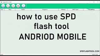 How to use spd flash tool to Update Any spreadtrum Android Mobile Firmware  SPD Flash Tool  mtk [upl. by Ishmael369]