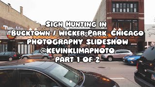 Wicker Park  Bucktown Chicago  Sign Photography Slideshow Part 1 of 2  KevinKlimaPhoto SS090 [upl. by Santini]