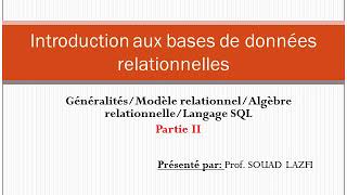 Introduction aux bases de données relationnelles Partie II [upl. by Ettigdirb402]