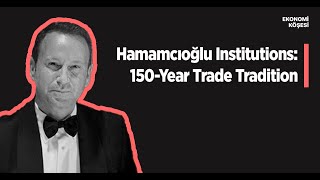 Hamamcioglu Muesseseleri 150 Years of Trade Tradition [upl. by Yvonner]