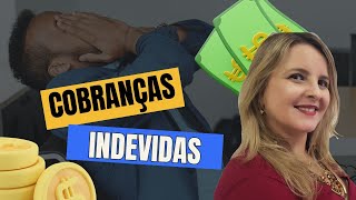 Cobranças Indevidas [upl. by Ttelracs]