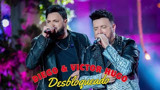 💖 Diego amp Victor Hugo 🎵 Desbloqueado Ao Vivo 📜 Letra 🆎 [upl. by Eustacia460]