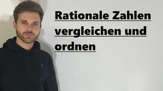 Rationale Zahlen vergleichen und ordnen  Verständlich erklärt [upl. by Farah]