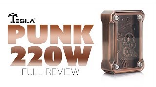 Teslacigs Punk 220W Mod Review [upl. by Eaj]