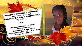 THANKSGIVING SERVICE for the life of SHASHEANA SAUNDERS“SASH” [upl. by Meid]