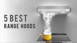 5 Best Range Hoods  The Best Under Cabinet Range Hoods Reviews [upl. by Leoline]