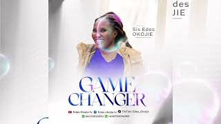 GAME CHANGER Edes Okojie  Latest Gospel MusicOFFICIAL AUDIO [upl. by Ybocaj]