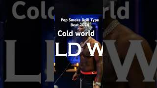 Pop Smoke Drill Type Beat 2024 quotCOLD WORLDquot popsmokedrill popsmoketypebeat drilltypebeat beats [upl. by Campos]