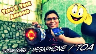 Tips amp Trik Android  Membuat Android Menjadi Pengeras Suara  Megaphone  TOA [upl. by Whipple]