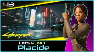 Lets Punch Placide  CYBERPUNK 21 43 [upl. by Marabel598]