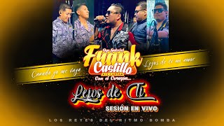 LEJOS DE TI  FRANK CASTILLO SESIÓN EN VIVO [upl. by Petrick]