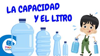 EL LITRO Y LA CAPACIDAD  Unidades de Medidas para niños 📏 Happy Learning 💧💦 [upl. by Egide40]