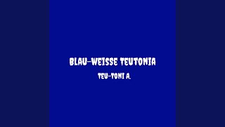 BlauWeiße Teutonia [upl. by Assetniuq452]